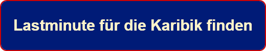 Lastminute für die Karibik finden